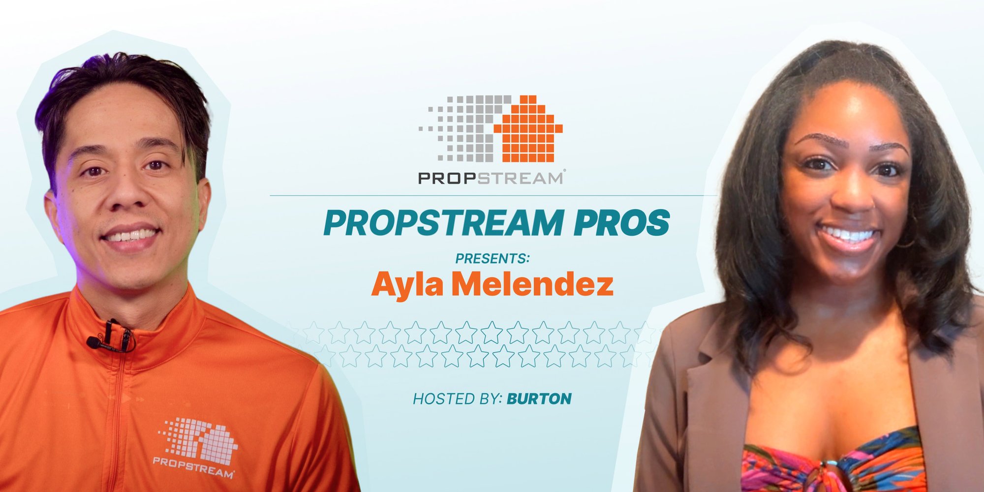 PropStream pros Ayla Melendez