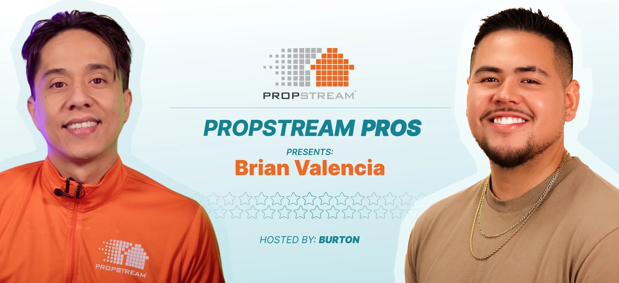 PropStream Pros Brian Valencia
